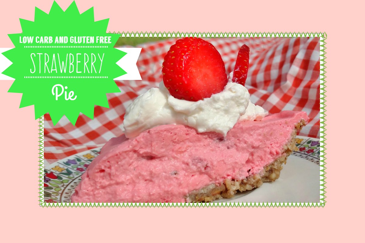 Easy Breezy Gluten Free Low Carb Strawberry Pie Facebook